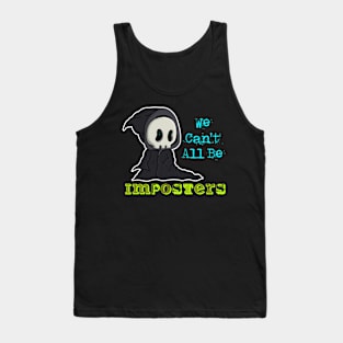 We can't all be imposters Tank Top